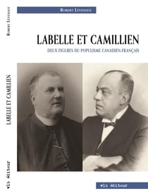 Labelle et Camillien. - Deux figures du populisme canadien-français