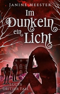 Im Dunkeln ein Licht - Lucys dritter Fall