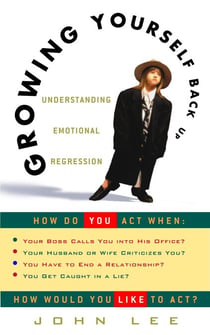 Growing Yourself Back Up - Understanding Emotional Regression