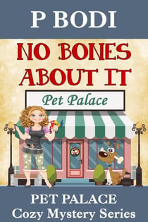 No Bones About it - Pet Palace Cozy Mystery Series, #2