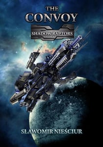 The Convoy; Shadow Raptors Volume V - Shadow Raptors, #5