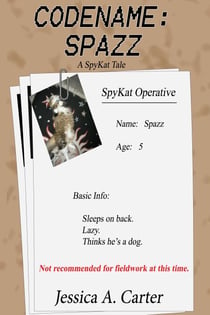 Codename: Spazz - The SpyKat Tales, #1