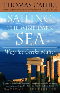 Sailing the Wine-Dark Sea - Why the Greeks Matter