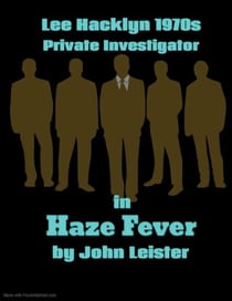 Lee Hacklyn 1970s Private Investigator in Haze Fever - Lee Hacklyn, #1