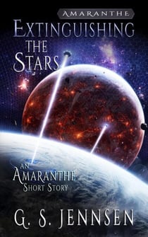 Extinguishing The Stars - Amaranthe Short Stories, #9