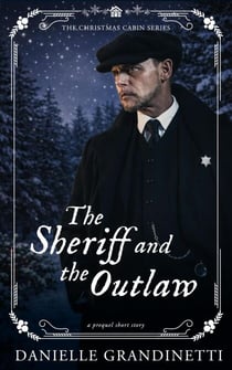 The Sheriff and the Outlaw - Christmas Cabin, #0