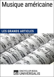 Musique américaine - Les Grands Articles d'Universalis