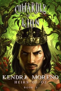 Cowardly as a Lion - Heirs of Oz, #3