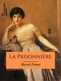 La Prisonnière - A la recherche du temps perdu - Tome V