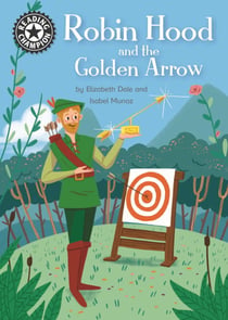 Robin Hood and the Golden Arrow - Independent Reading 14