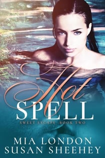 Hot Spell - Sweet Escape, #2