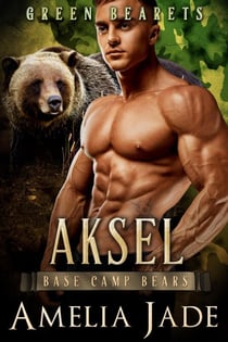 Green Bearets: Aksel - Base Camp Bears, #2