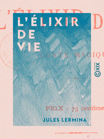 L'Élixir de vie - Conte magique