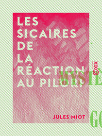 Les Sicaires de la réaction au pilori