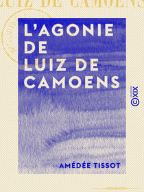 L'Agonie de Luiz de Camoens