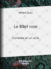 Le Billet rose - Comédie en un acte