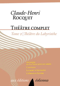 Théâtre complet, Tome II - Théâtre du Labyrinthe