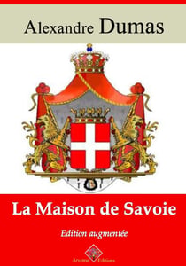 La Maison de Savoie – suivi d'annexes - Nouvelle édition Arvensa