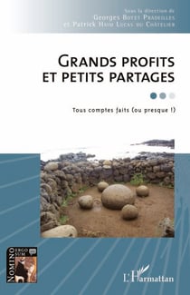 Grands profits et petits partages - Tous comptes faits (ou presque !)
