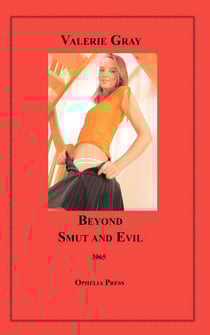 Beyond Smut and Evil - A Valerie Gray Reader