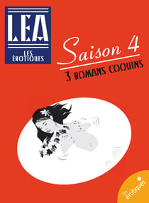 Léa - Saison 4 - Trois romans coquins