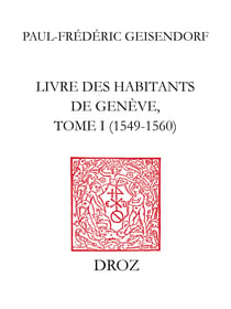 Livre des habitants de Genève. T.I, 1549-1560