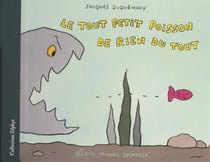 Le tout petit poisson de rien du tout