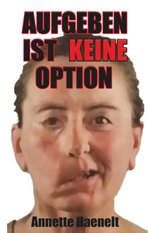 Aufgeben ist keine Option