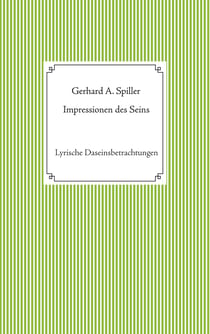 Impressionen des Seins - Lyrische Daseinsbetrachtungen