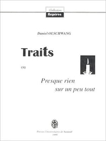 Traits ou Presque rien sur un peu tout