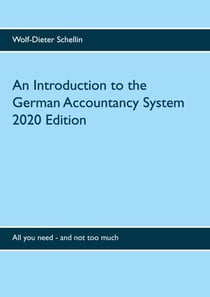An Introduction to the German Accountancy System - All you need - and not too much