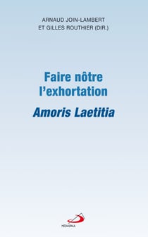 Faire nôtre l'exhortation Amoris Laetitia