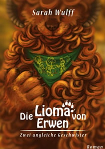 Die Lioma von Erwen - Zwei ungleiche Geschwister