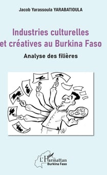 Industries culturelles et créatives au Burkina Faso - Analyse des filières
