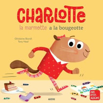 Charlotte la marmotte à la bougeotte
