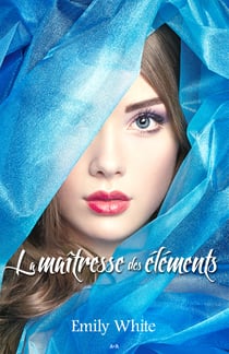 La maîtresse des éléments - La maîtresse des éléments