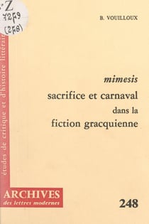 Mimesis - Sacrifice et carnaval dans la fiction gracquienne