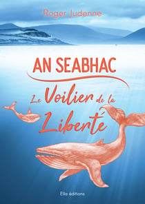 An seabhac - Le voilier de la liberté