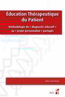 L’éducation thérapeutique du patient - Méthodologie du « diagnostic éducatif » au « projet personnalisé » partagés