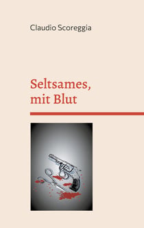 Seltsames, mit Blut - Kurzgeschichten