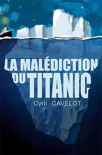 La Malédiction du Titanic