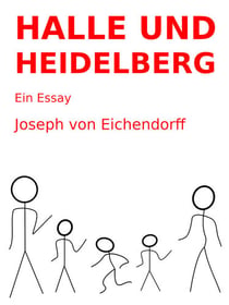 Halle und Heidelberg - Ein Essay