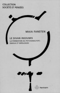 Le Divan insoumis - La formation du psychanalyste à enjeux et idéologies