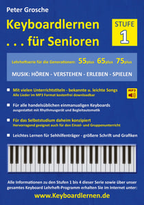 Keyboardlernen für Senioren (Stufe 1) - Konzipiert für die Generationen: 55plus - 65plus - 75plus