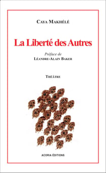 La liberté des autres - Tragi-comédie