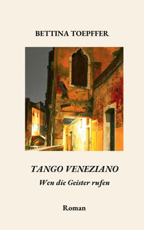Tango Veneziano - Wen die Geister rufen