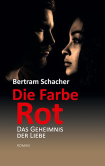 Die Farbe Rot - Das Geheimnis der Liebe