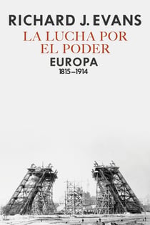 La lucha por el poder - Europa 1815-1914