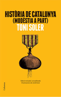 Història de Catalunya modèstia a part - Edició actualitzada