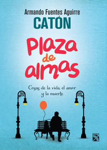 Plaza de almas - Cosas de la vida, el amor y la muerte